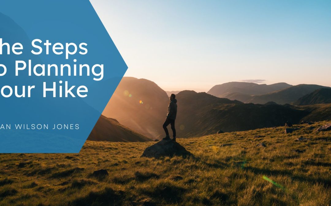 The Steps to Planning Your Hike